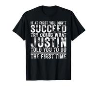 Funny Justin If At First You Don't Succeed Birthday Justin Camiseta