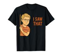 Funny Karen I Saw That Humor Sarcastic Joke For Women Men Camiseta