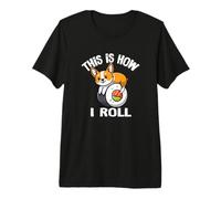 Funny Kawaii Sushi How I Roll Pembroke Welsh Corgi Dog Lover Camiseta Premium