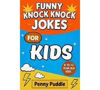 Funny Knock Knock Jokes for Kids 8-12: 250+ Clean, Laugh-Out-Loud Jokes , Fun Fact, Riddles & Tongue Twisters For Family Fun, School, Parties & Road Trips For Boys & Girls Knock Knock Joke Book