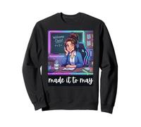 Funny Last Day of School Made It to May Teacher Girls Meme Sudadera