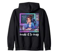 Funny Last Day of School Made It to May Teacher Girls Meme Sudadera con Capucha