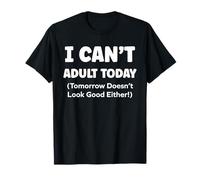 Funny Lazy Humor Quote I Can’t Adult Today Camiseta