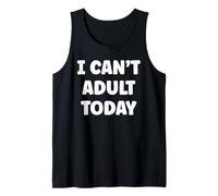 Funny Lazy Humor Quote I Can’t Adult Today Camiseta sin Mangas