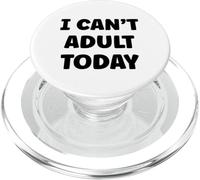 Funny Lazy Humor Quote I Can’t Adult Today PopSockets PopGrip para MagSafe