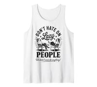 Funny Lazy People Don't Hate We Did Nothing Retro Humor Perezoso Camiseta sin Mangas