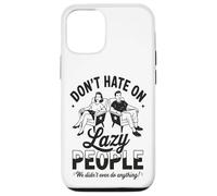 Funny Lazy People Don't Hate We Did Nothing Retro Humor Perezoso Carcasa para iPhone 12/12 Pro