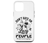 Funny Lazy People Don't Hate We Did Nothing Retro Humor Perezoso Carcasa para iPhone 12 Mini