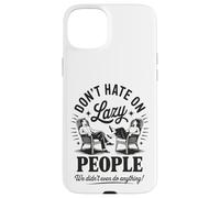 Funny Lazy People Don't Hate We Did Nothing Retro Humor Perezoso Carcasa para iPhone 15 Plus
