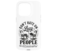 Funny Lazy People Don't Hate We Did Nothing Retro Humor Perezoso Carcasa para iPhone 15 Pro
