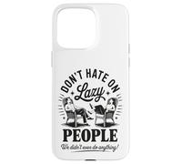 Funny Lazy People Don't Hate We Did Nothing Retro Humor Perezoso Carcasa para iPhone 15 Pro MAX