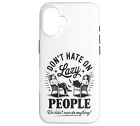 Funny Lazy People Don't Hate We Did Nothing Retro Humor Perezoso Carcasa para iPhone 16