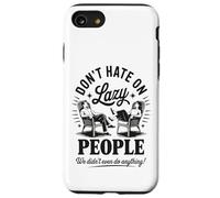 Funny Lazy People Don't Hate We Did Nothing Retro Humor Perezoso Carcasa para iPhone SE (2020) / 7/8