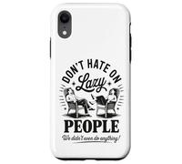 Funny Lazy People Don't Hate We Did Nothing Retro Humor Perezoso Carcasa para iPhone XR