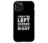 Funny Left Handed Sarcastic Fun For Left Handed People Carcasa para iPhone 11 Pro