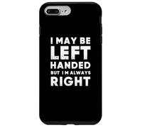 Funny Left Handed Sarcastic Fun For Left Handed People Carcasa para iPhone 7 Plus/8 Plus