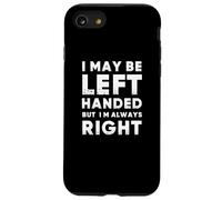 Funny Left Handed Sarcastic Fun For Left Handed People Carcasa para iPhone SE (2020) / 7/8