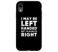 Funny Left Handed Sarcastic Fun For Left Handed People Carcasa para iPhone XR