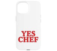 Funny Let Me Hear You Say Yes Chef | Chef Chef de Cocina Cocinero Carcasa para iPhone 15