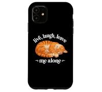 Funny Live Laugh Leave Me Alone Nap Sleep Orange Tabby Lover Carcasa para iPhone 11