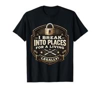 Funny Locksmith I Break In Places For A Living Legaly Joke Camiseta