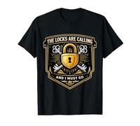 Funny Locksmith The Locks Are Calling and I Must Go Lockpick Camiseta