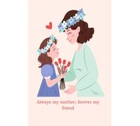 Funny & Lovely Mothers Day Notebook Gift - Personalized Notebook for Mum: Happiness is seeing your mother smile.: I love you every day. And now, I will miss you every day