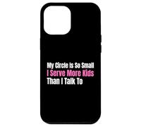 Funny Lunch Lady, mi círculo es Tan pequeño Que sirvo a más niños Carcasa para iPhone 12 Pro MAX