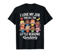 Funny Lunchlady I Love My Job Little Reasons Humor Dicho Camiseta