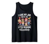 Funny Lunchlady I Love My Job Little Reasons Humor Dicho Camiseta sin Mangas