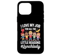 Funny Lunchlady I Love My Job Little Reasons Humor Dicho Carcasa para iPhone 16 Pro MAX