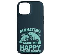 Funny Manatee - Hazme feliz si no eres tan amante del mar Carcasa para iPhone 15