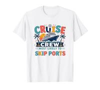 Funny Matching Family Cruise Crew Most Likely To Skip Ports Camiseta