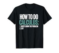 Funny Math Calculus Teacher Student Humor Mathlete Nerd Joke Camiseta