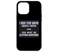 Funny Math I See Graph Paper You Must be planteando algo Carcasa para iPhone 12 Pro Max