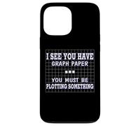 Funny Math I See Graph Paper You Must be planteando algo Carcasa para iPhone 13 Pro Max