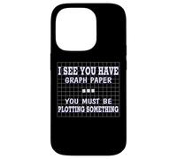 Funny Math I See Graph Paper You Must be planteando algo Carcasa para iPhone 14 Pro