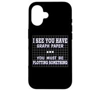 Funny Math I See Graph Paper You Must be planteando algo Carcasa para iPhone 16