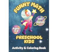 Funny Math Preschool workbook for kids ages 3-6: with shapes and numbers from 1 to 20, tracing and coloring book for kids with 100+ activities and games