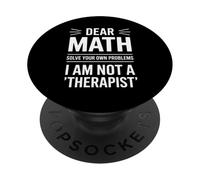 Funny Math Resolve Problem Not Therapist Statement Mujeres Hombres PopSockets PopGrip Adhesivo