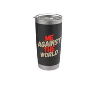 Funny Me Against The World - Citas de arte motivacional sarcástico Vaso térmico de acero inoxidable de doble pared