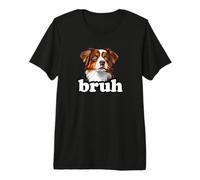 Funny Meme Bruh Kids Red Australian Shepherd Lover Camiseta Premium