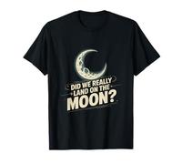 Funny Meme Moon Landing | Humor Espacial sarcástico engaño Apolo Camiseta