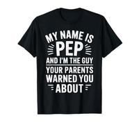 Funny Men Called Pep Dad Brother Son Tío Padre Sobrino Camiseta