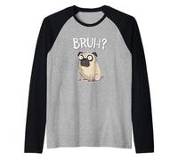 Funny Mens Womens Kids Cartoon Bruh Pug Dog Lover Camiseta Manga Raglan