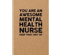 Funny Mental Health Nurse Gift: Funny Notebook | Appreciation Journal Idea for Coworker
