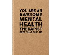 Funny Mental Health Therapist Gift: Funny Notebook | Appreciation Journal Idea for Coworker