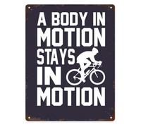 Funny Metal Sign Cycling A Body In Motion Stays In Motion Vintage Rustic Wall-Art for Gym Bike Shop Garage Home 8 X 12 in