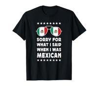 Funny Mexican Joke Proud Mexican Pride Mexico Flag Camiseta