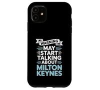 Funny Milton Keynes Warning puede comenzar a hablar de Milton Carcasa para iPhone 11